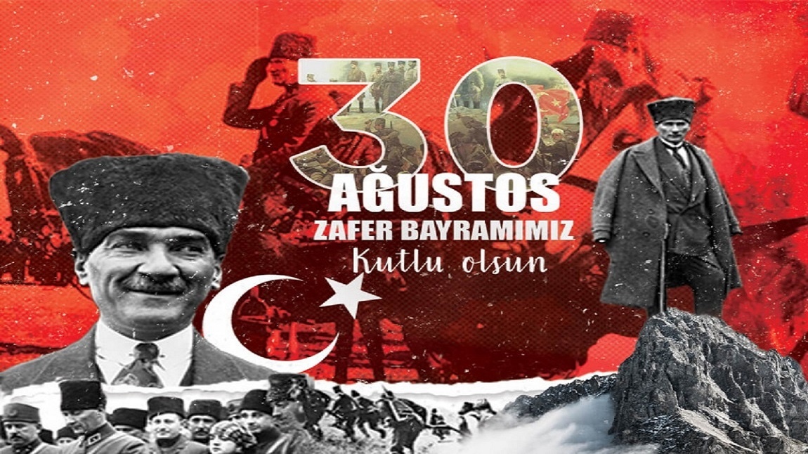 30 AĞUSTOS ZAFER BAYRAMIMIZ KUTLU OLSUN 